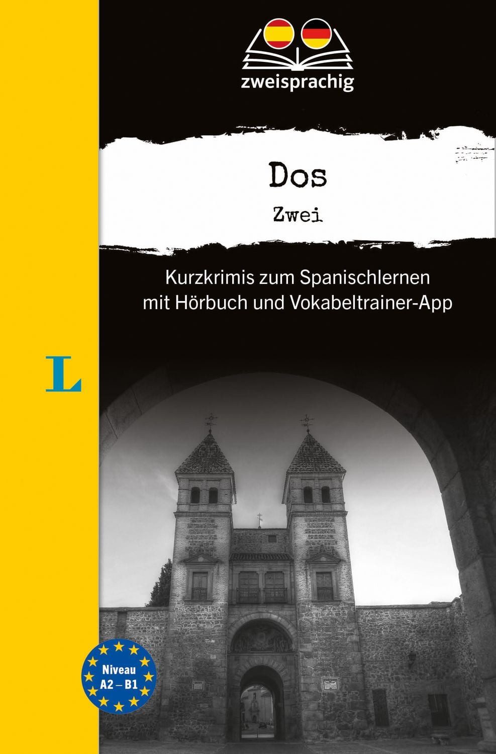 Langenscheidt Dos - Zwei (A2-B1) Kurzkrimis zum Spanischlernen mit Hör / diverse, Kurzkrimis zum Spanischlernen mit Hörbuch und Vokabeltrainer-App, X