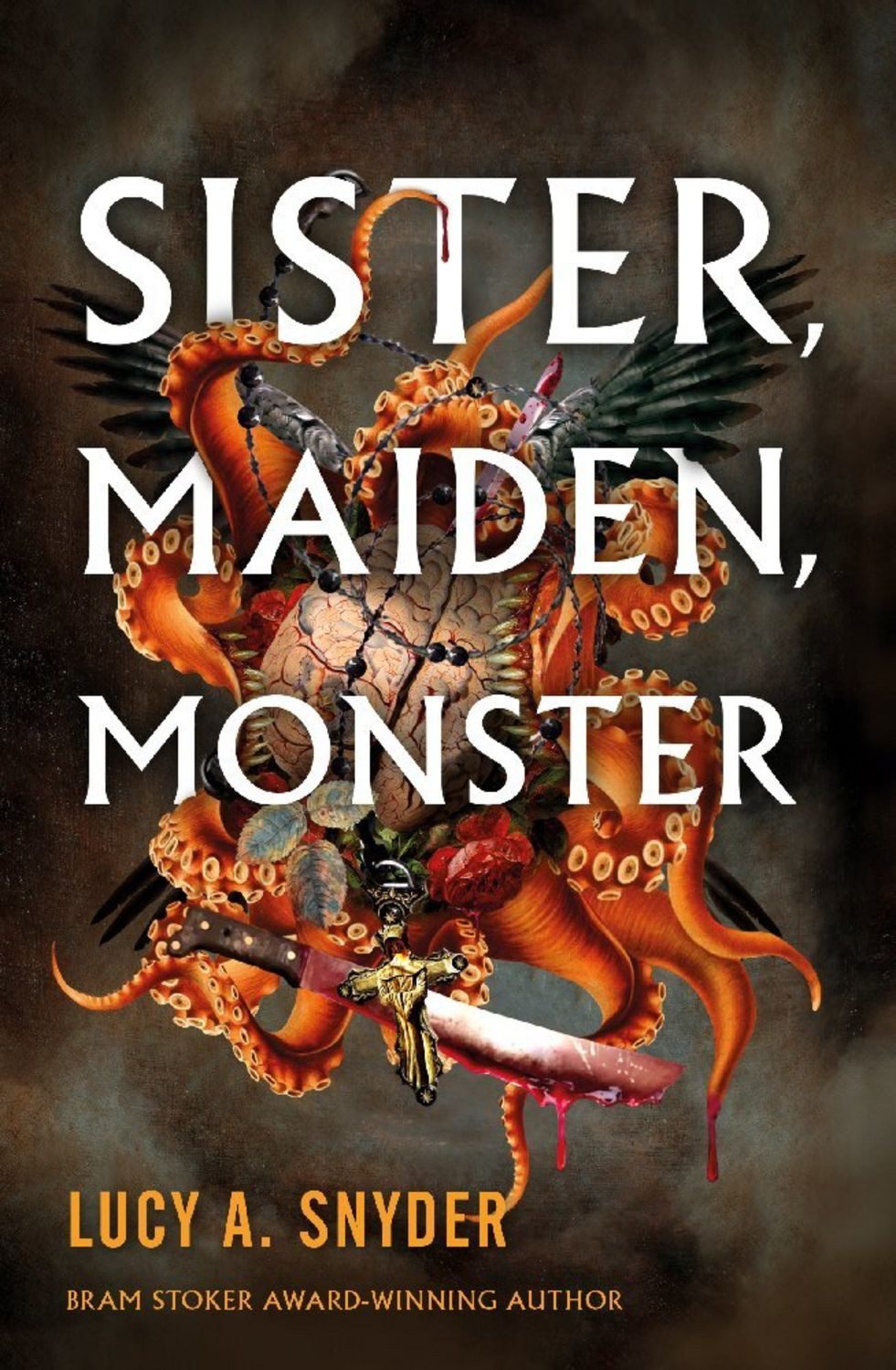 Sister, Maiden, Monster / Lucy A. Snyder