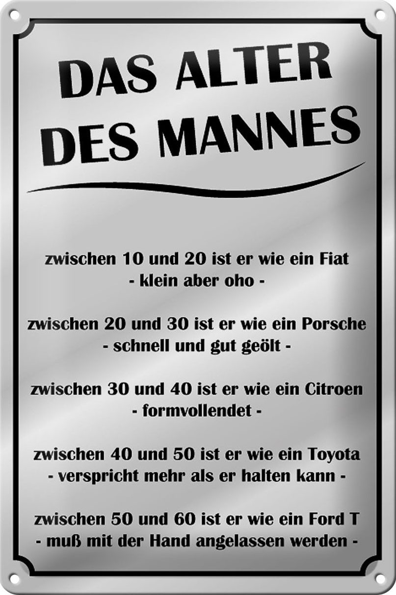 Metallschild Spruch 20x30cm das Alter des Mannes