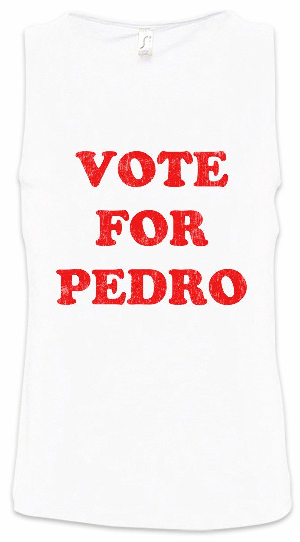 Urban Backwoods Tanktop Vote For Pedro Ärmelloses T-Shirt Napoleon President Sign Dynamite Election Poster Wahlplakat Sanchez