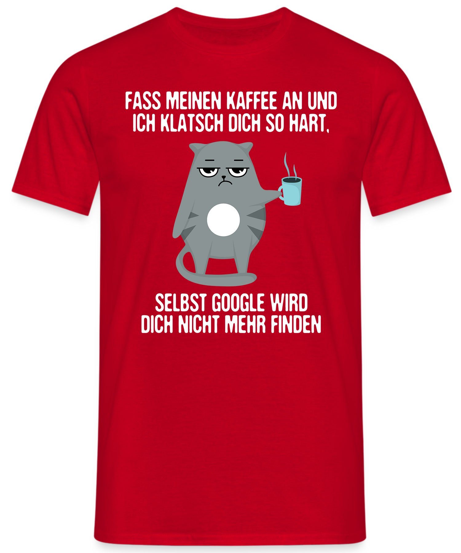 Kurzarmshirt (1-tlg) Herren Statement Spruch Katze Google - Quattro Kaffee Rot Lustiger Formatee T-Shirt