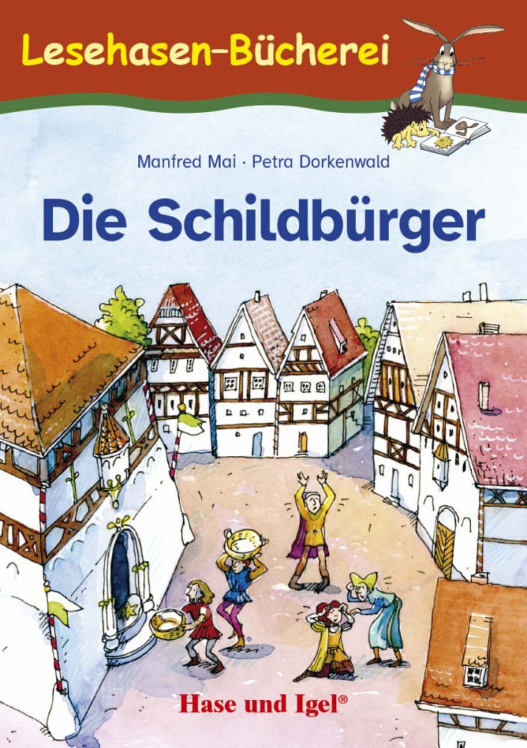 Die Schildbürger / Manfred Mai