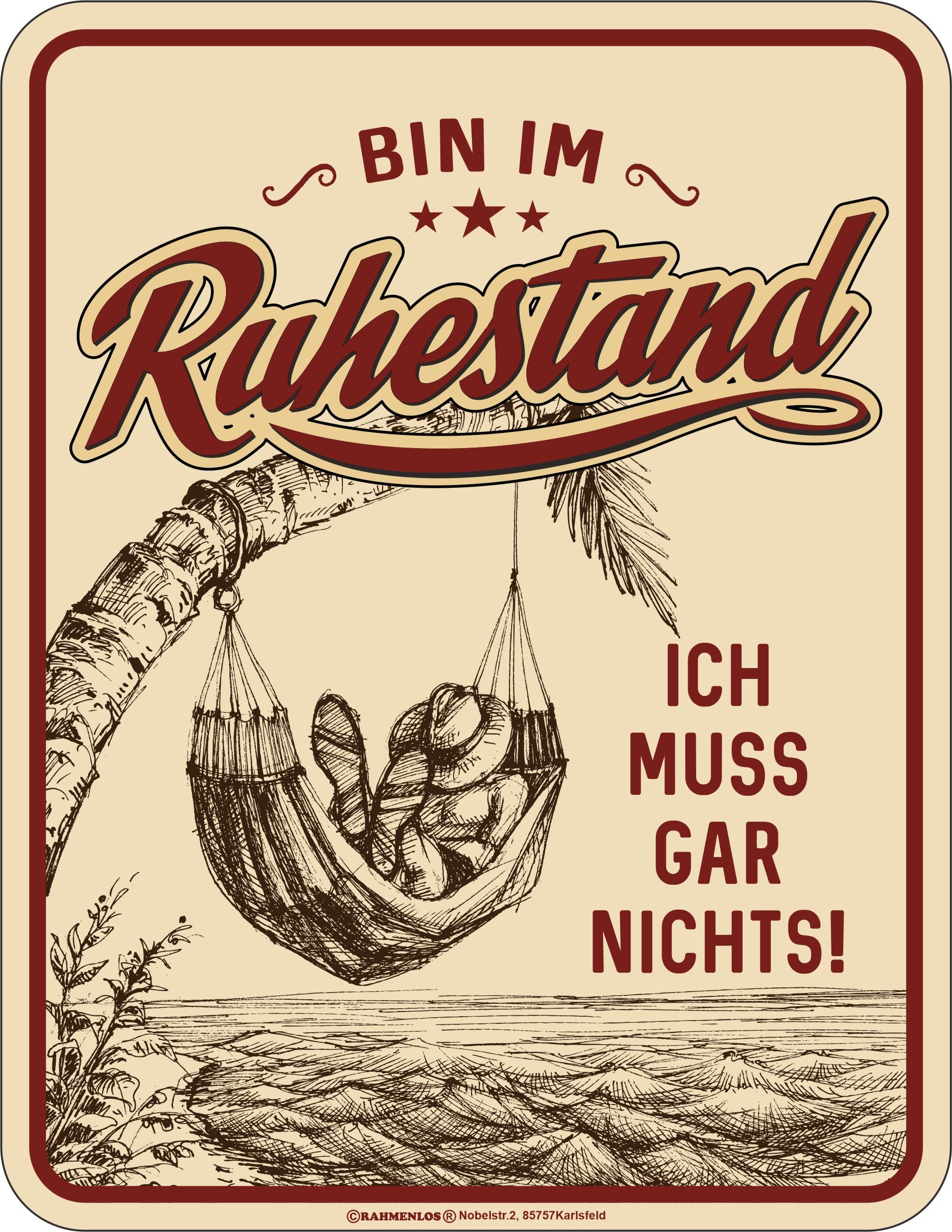 RAHMENLOS® Metallschild als Geschenk für Rentner Bin im Ruhestand