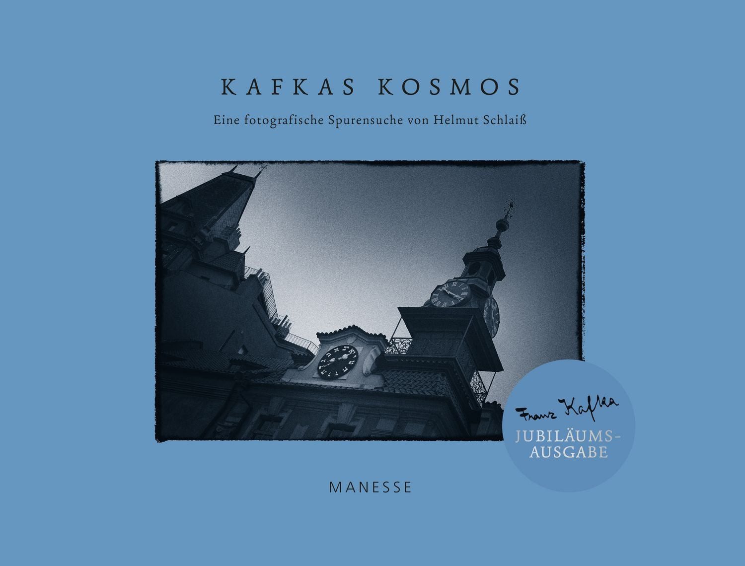 Kafkas Kosmos / Franz Kafka, Eine fotografische Spurensuche