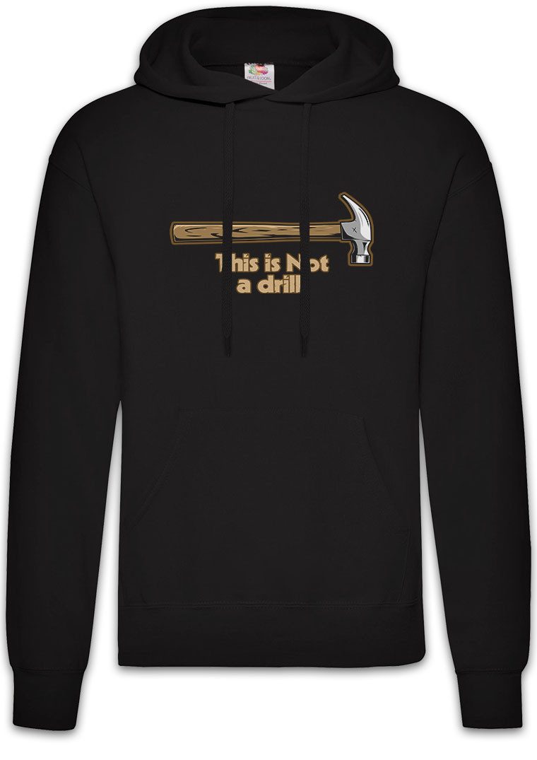 Hoodie This Is Not A Drill Herren Hoodie Hammer Werkzeug Tools Handwerker