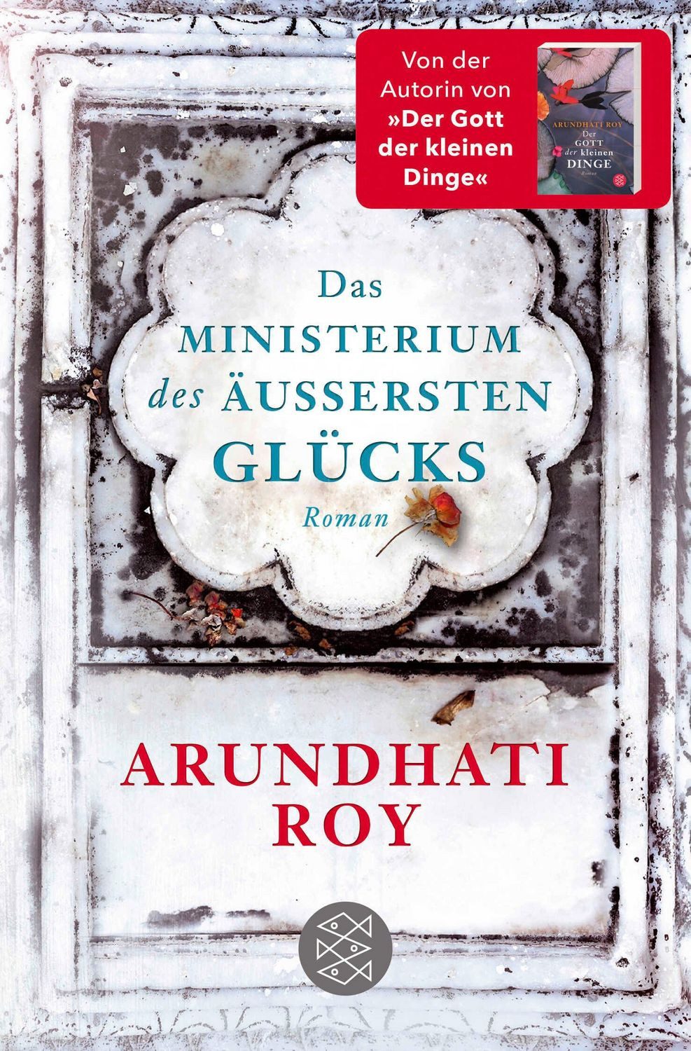 Das Ministerium des äußersten Glücks / Arundhati Roy