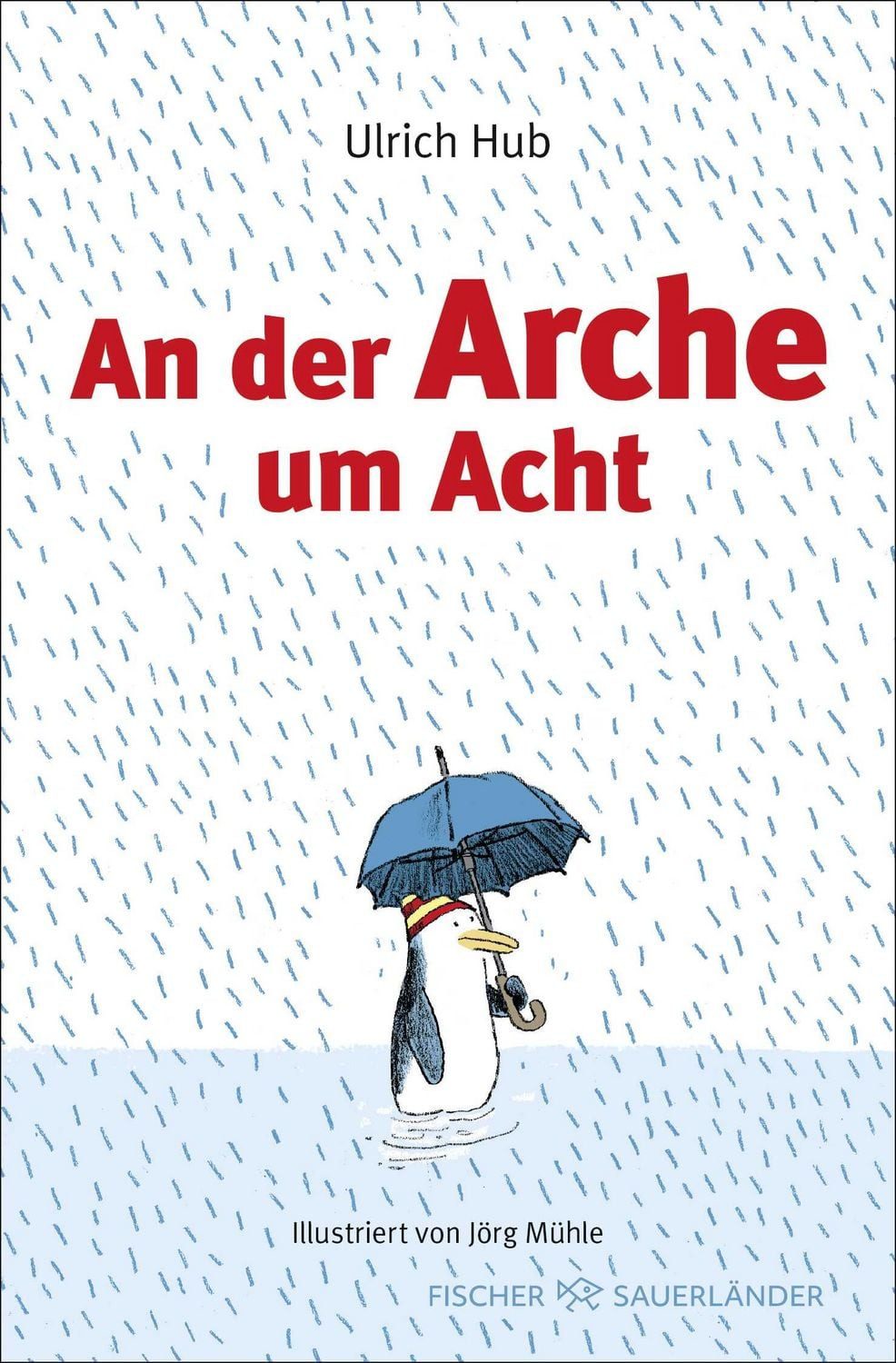 An der Arche um Acht Ein humorvolles Meisterwerk über Freundschaft und / Ulrich Hub, X