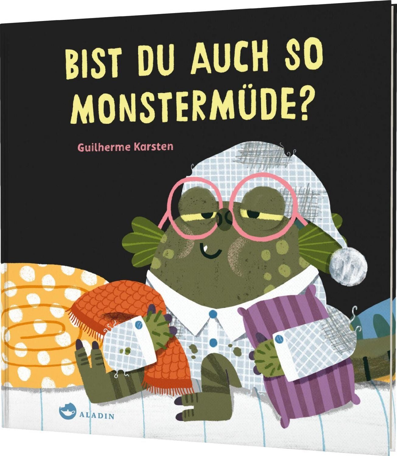 Bist du auch so monstermüde? / Guilherme Karsten, Witziges Einschlaf-Bilderbuch zum Mitmachen