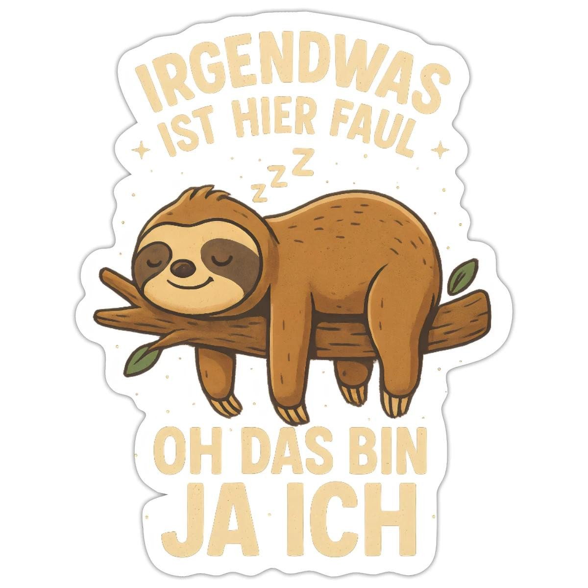 Spreadshirt Aufkleber Irgendwas Ist Hier Faul Oh Das Bin Ich, Faultier Sticker Aufkleber