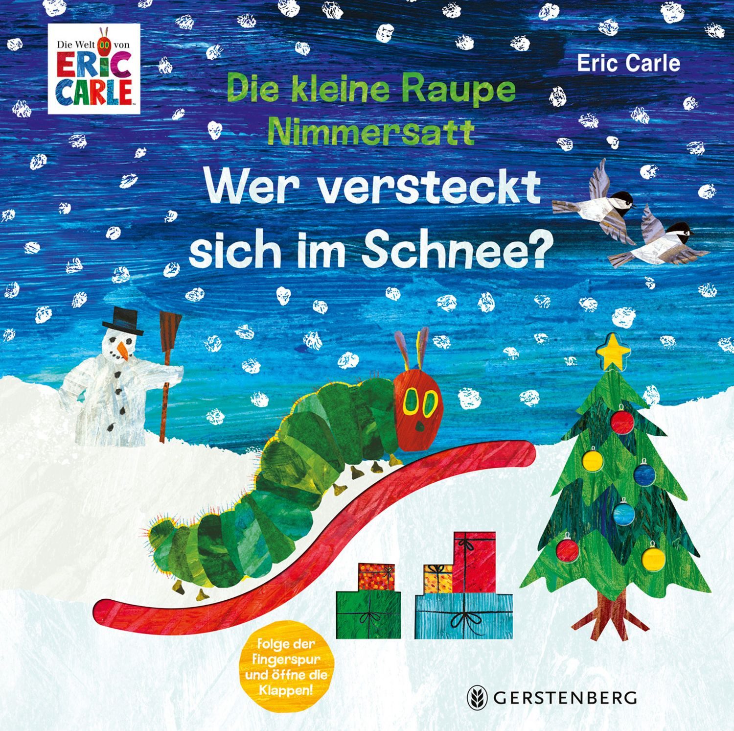 Die kleine Raupe Nimmersatt - Wer versteckt sich im Schnee? / Eric Carle