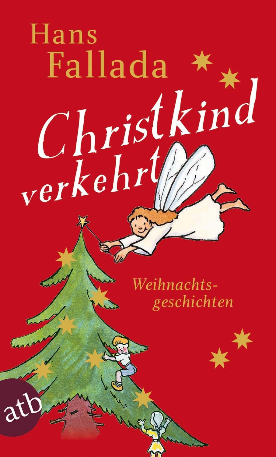Belletristik Christkind verkehrt Weihnachtsgeschichten Hans Fallada