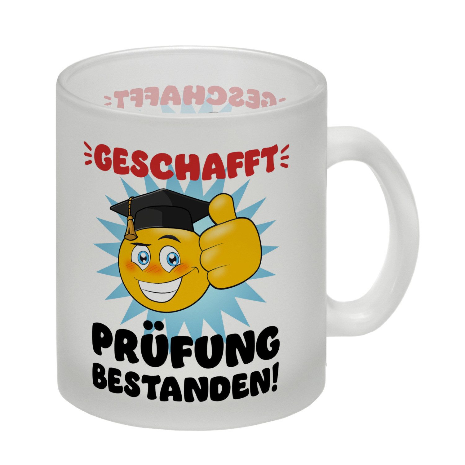 speecheese Tasse Prüfung bestanden Glas Tasse mit Spruch Geschafft
