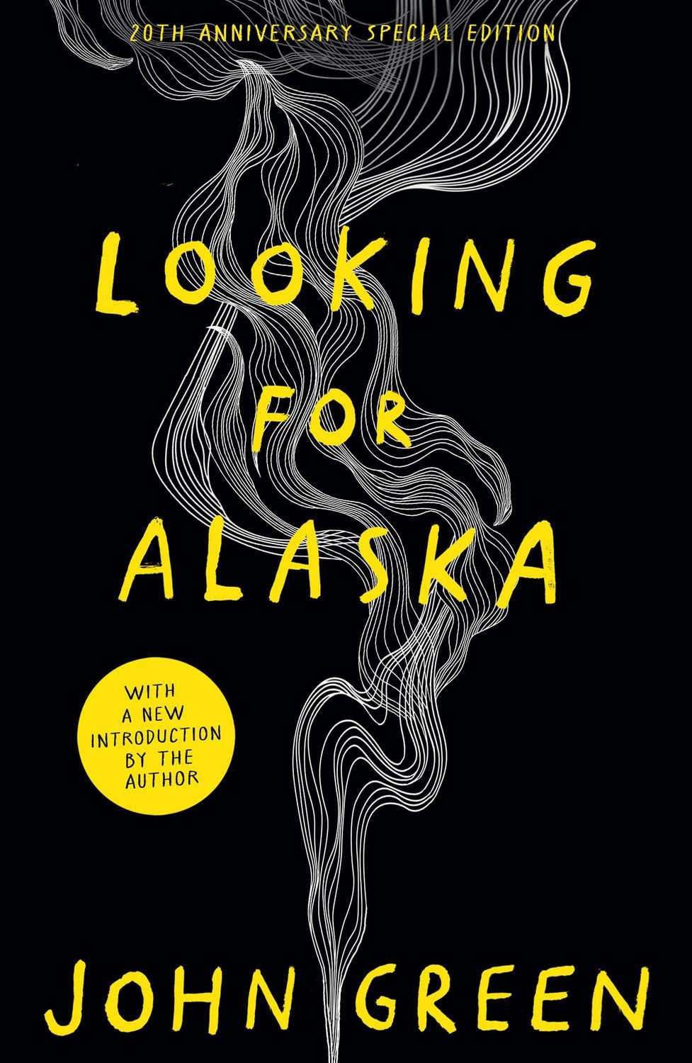 Looking for Alaska. 20th Anniversary Edition / John Green