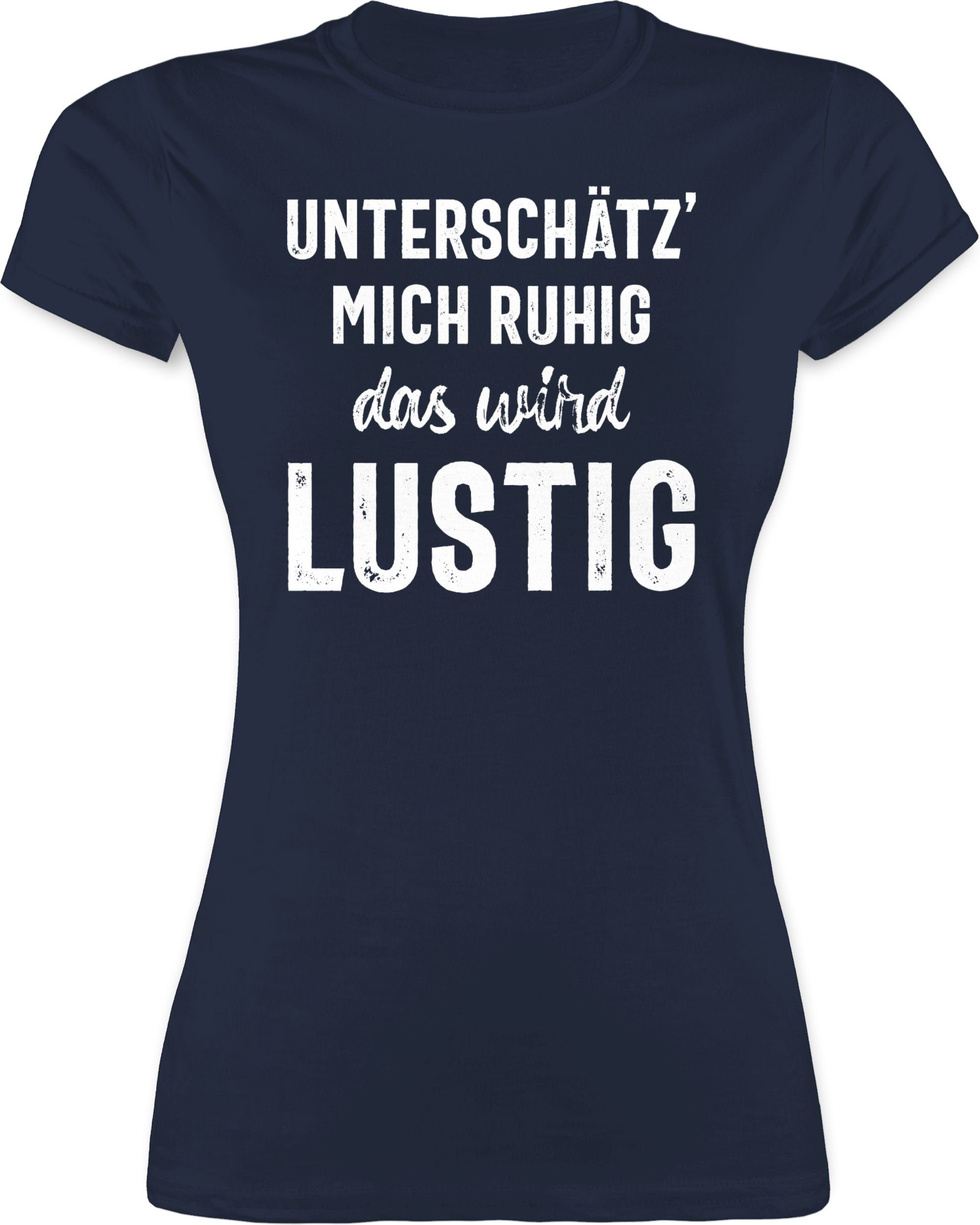 Shirtracer TShirt »Unterschätz' mich ruhig das wird lustig Sprüche Statement mit Spruch