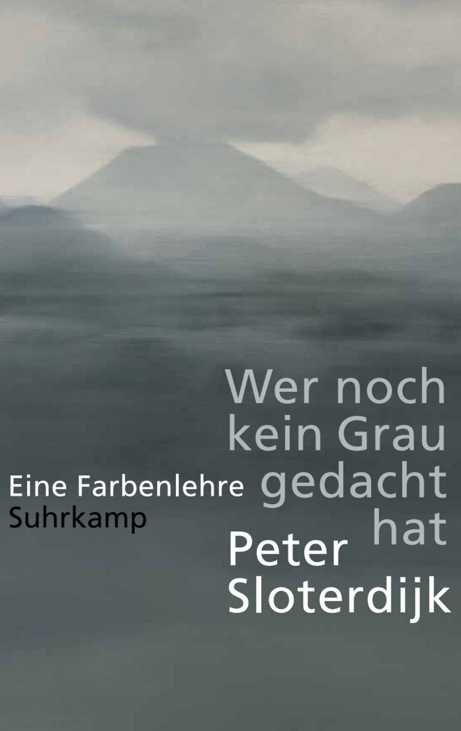 Wer noch kein Grau gedacht hat / Peter Sloterdijk