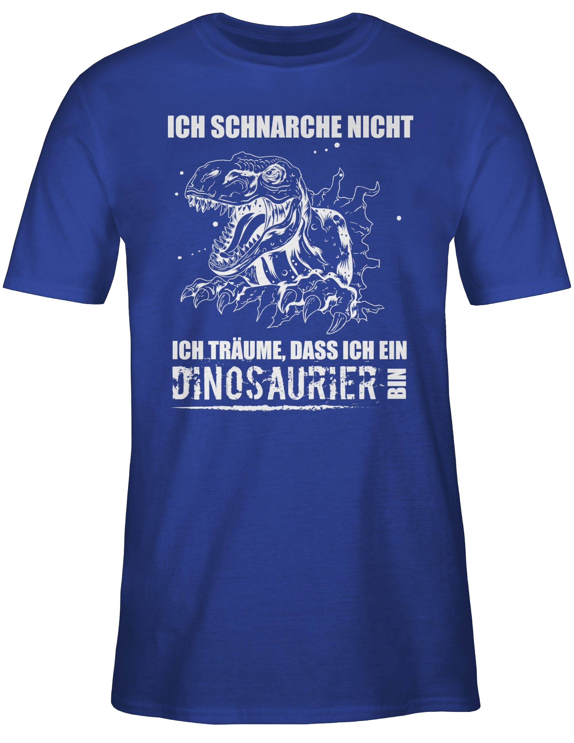 Spruch nicht. schnarche Ich träume Statement mit Sprüche ein Ich Dinosaurier 3 dass Royalblau Shirtracer bin ich T-Shirt