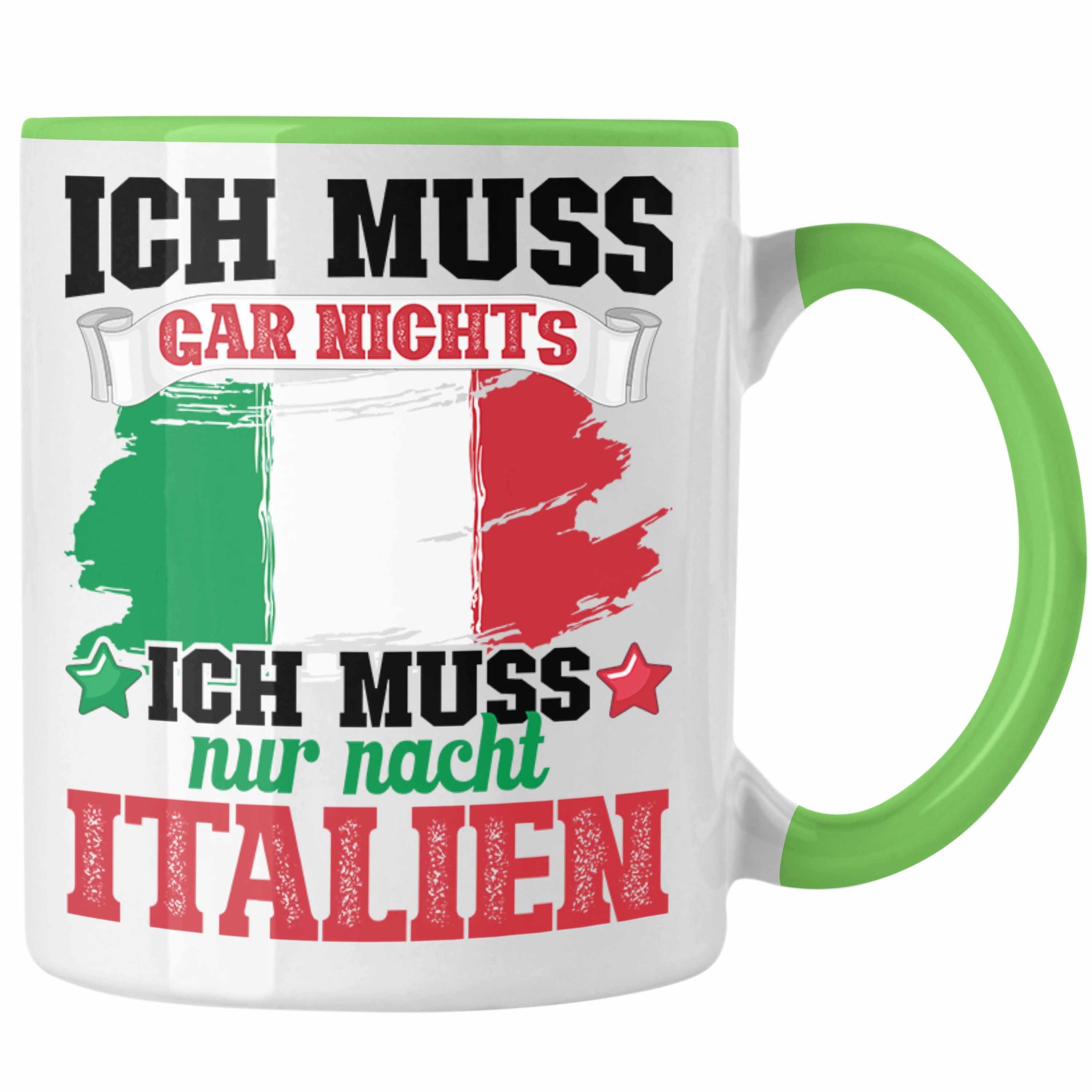 Ich Ich Muss Italien Gar Grün Tasse Nix Trendation Muss Nach Nur Tasse