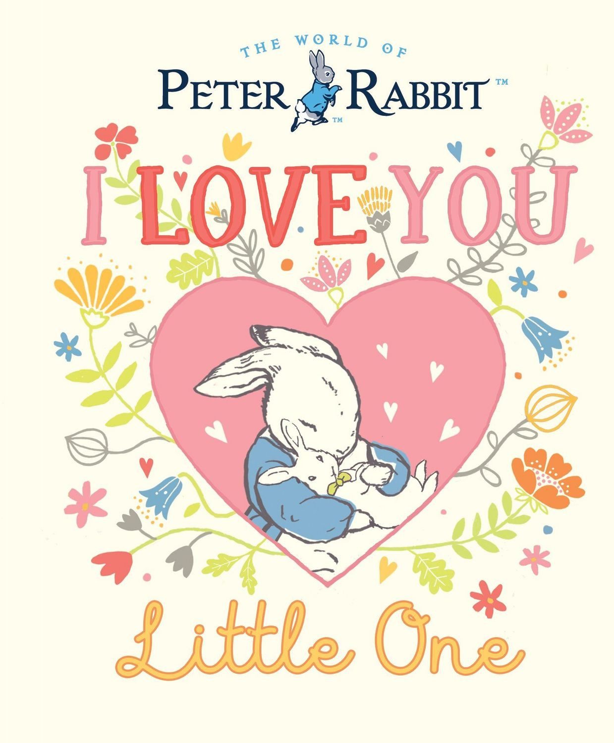 Peter Rabbit I Love You Little One / Beatrix Potter