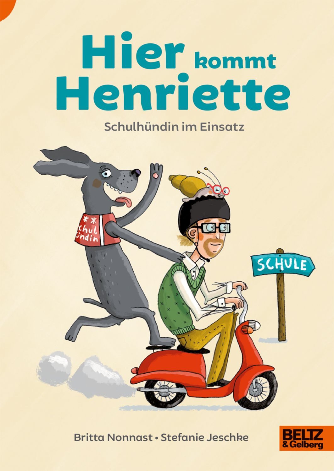 Hier kommt Henriette / Britta Nonnast, Stefanie Jeschke