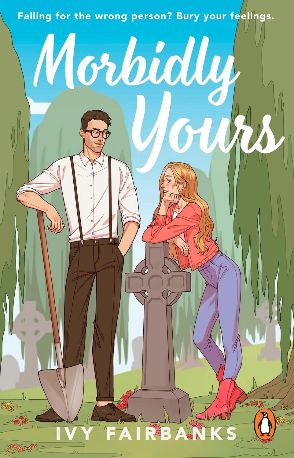 Morbidly Yours / Ivy Fairbanks, The most hilarious and feel-good opposites attract romance of 2024