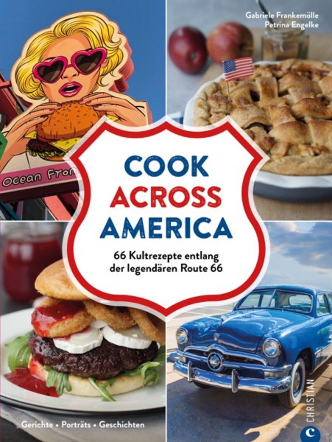 Cook Across America / Gabriele Frankemölle, Petrina Engelke