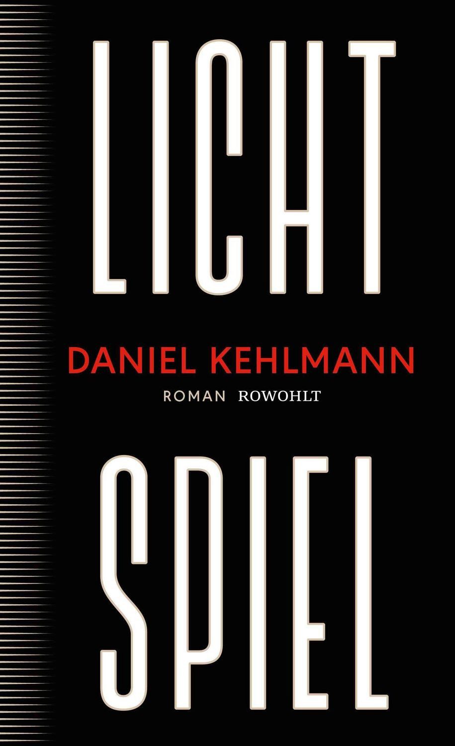 Lichtspiel / Daniel Kehlmann