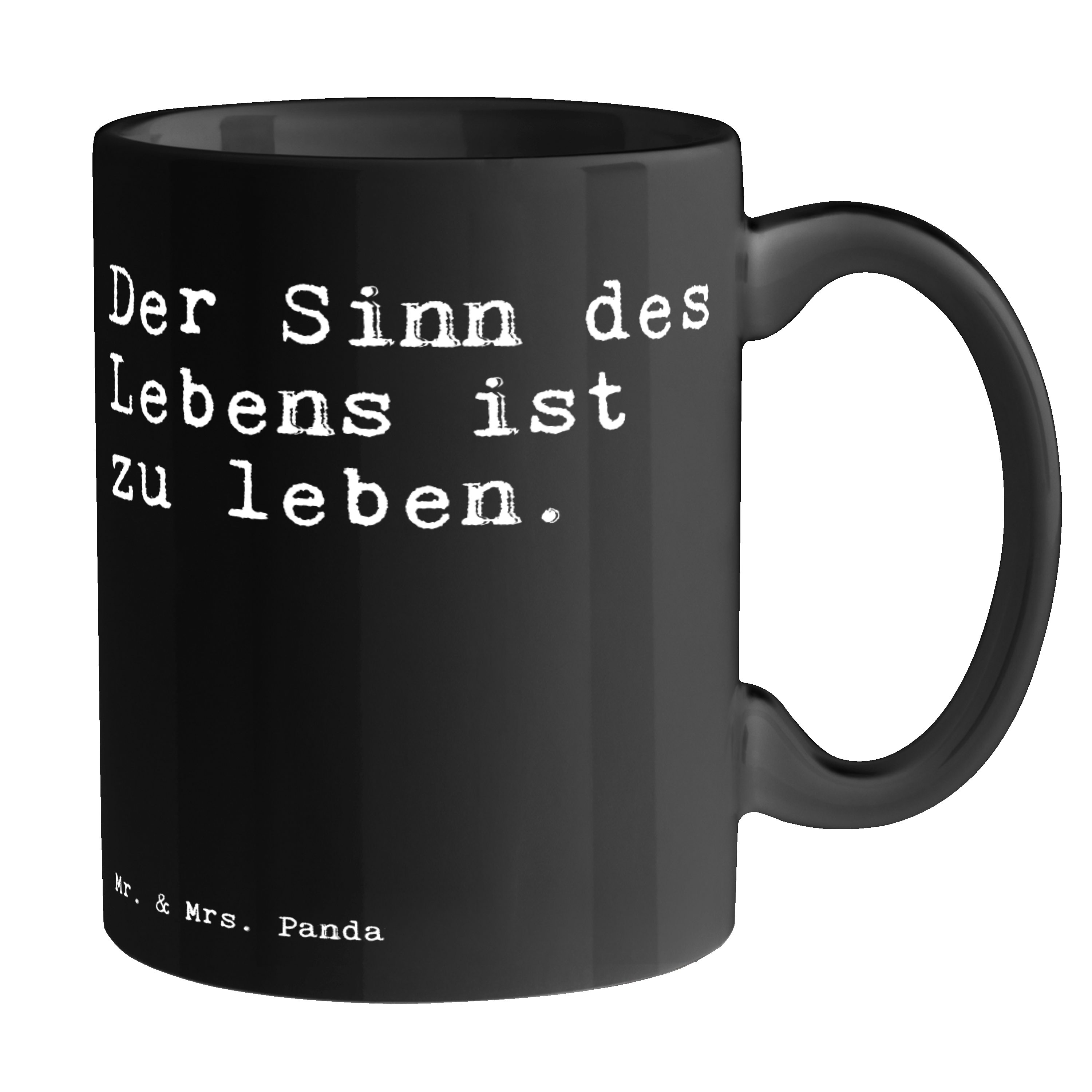 Mr. & Mrs. Panda Tasse Der Sinn des Lebens... - Schwarz - Geschenk, Weisheit, Kaffeebecher, Keramik Schwarz