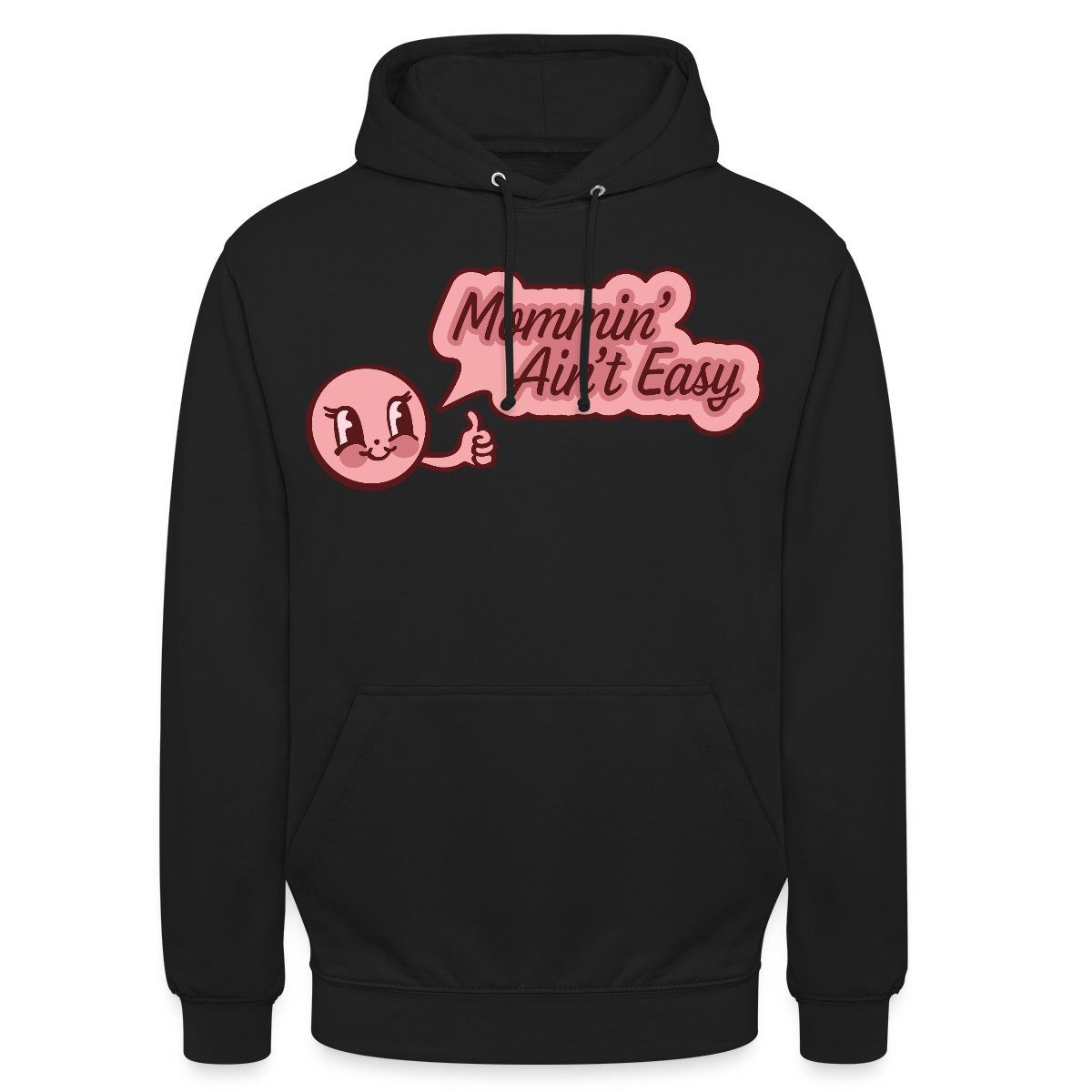 Spreadshirt Hoodie Mommin’ Ain’t Easy Lustiges Mama Cartoon Motiv Unisex Hoodie (1-tlg)