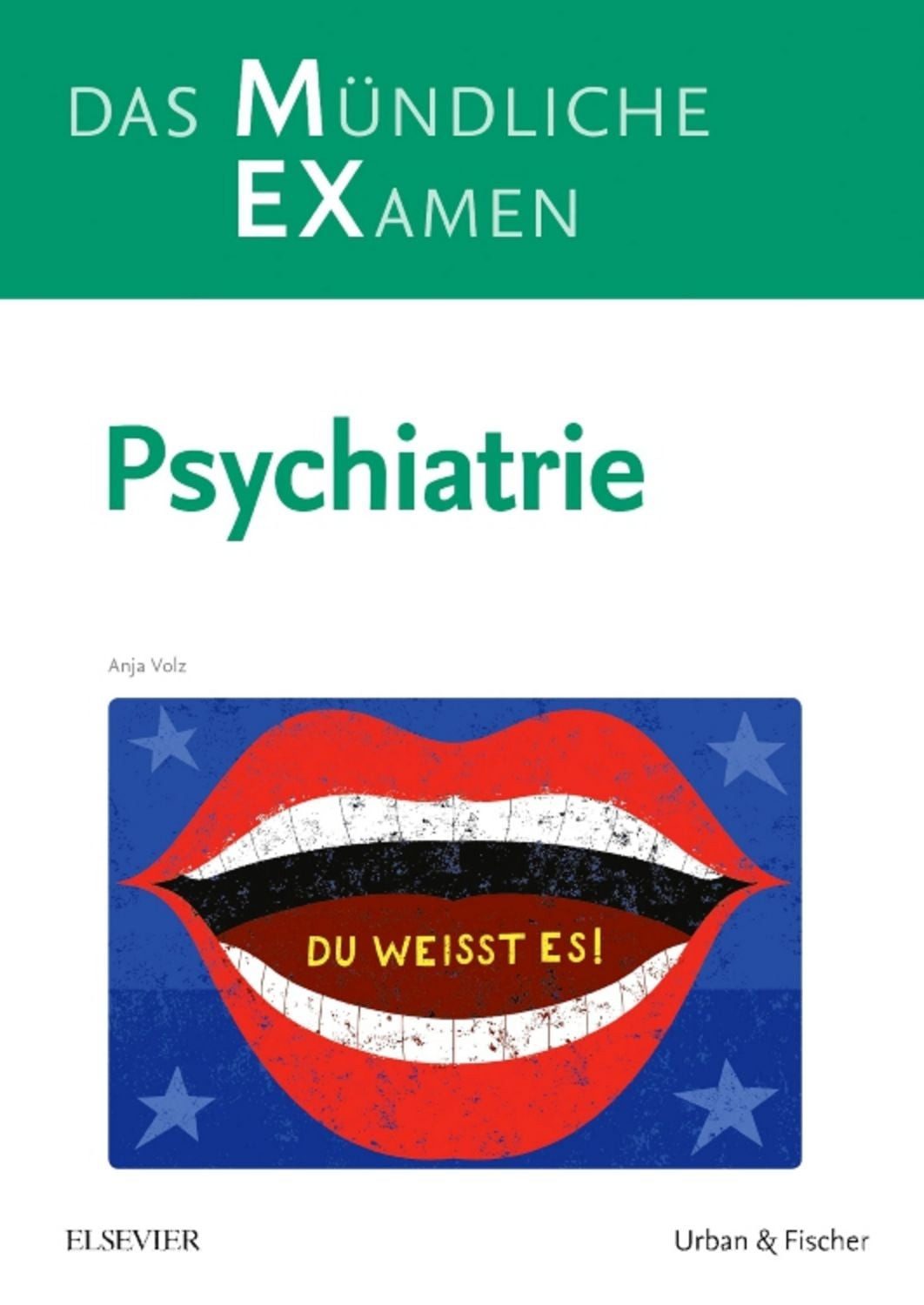 MEX Das Mündliche Examen - Psychiatrie / Anja Volz