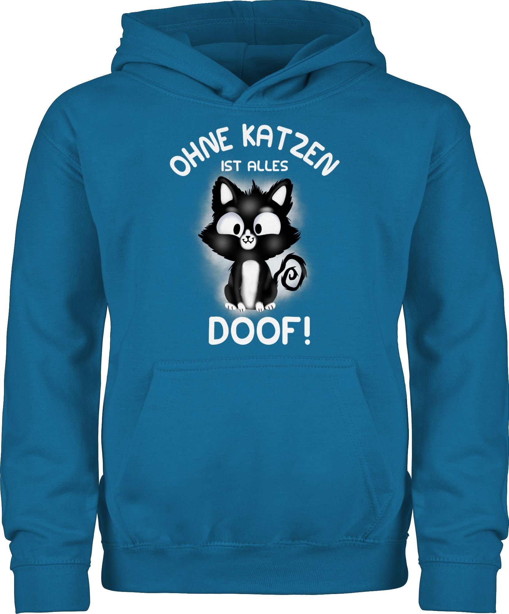 Shirtracer Hoodie Ohne Katzen ist alles doof! Tiermotiv Animal Print