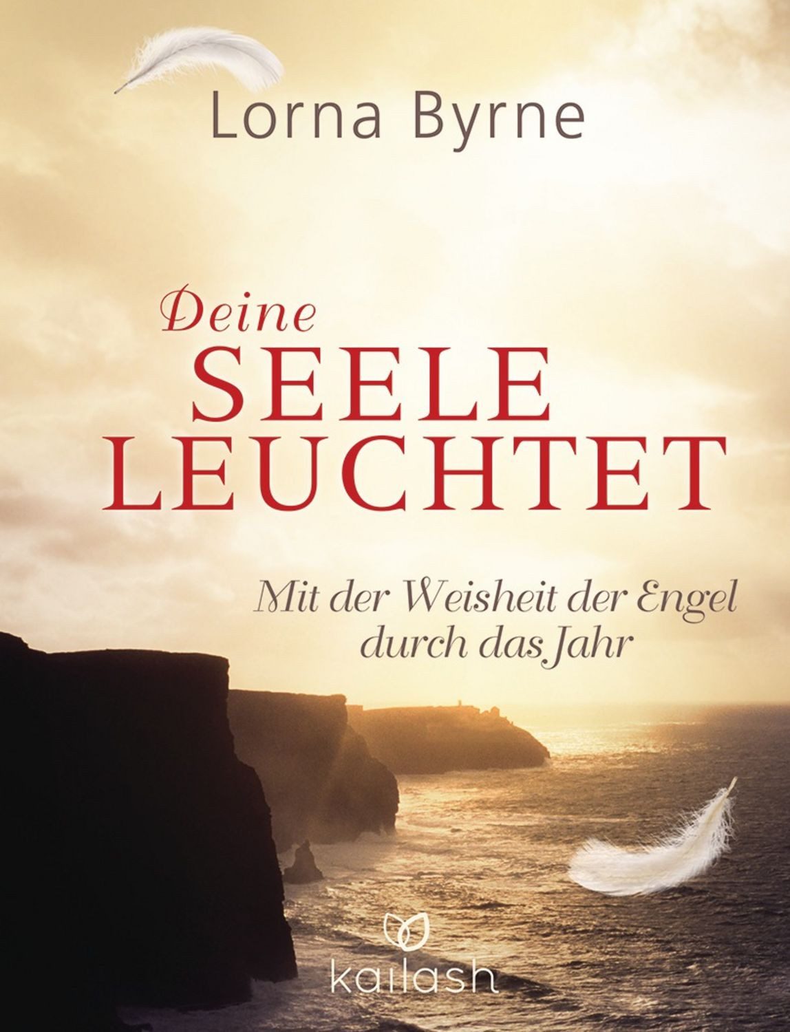 Deine Seele leuchtet / Lorna Byrne