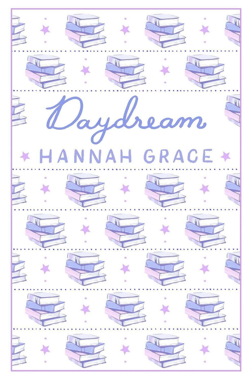 Daydream: Deluxe Edition / Hannah Grace