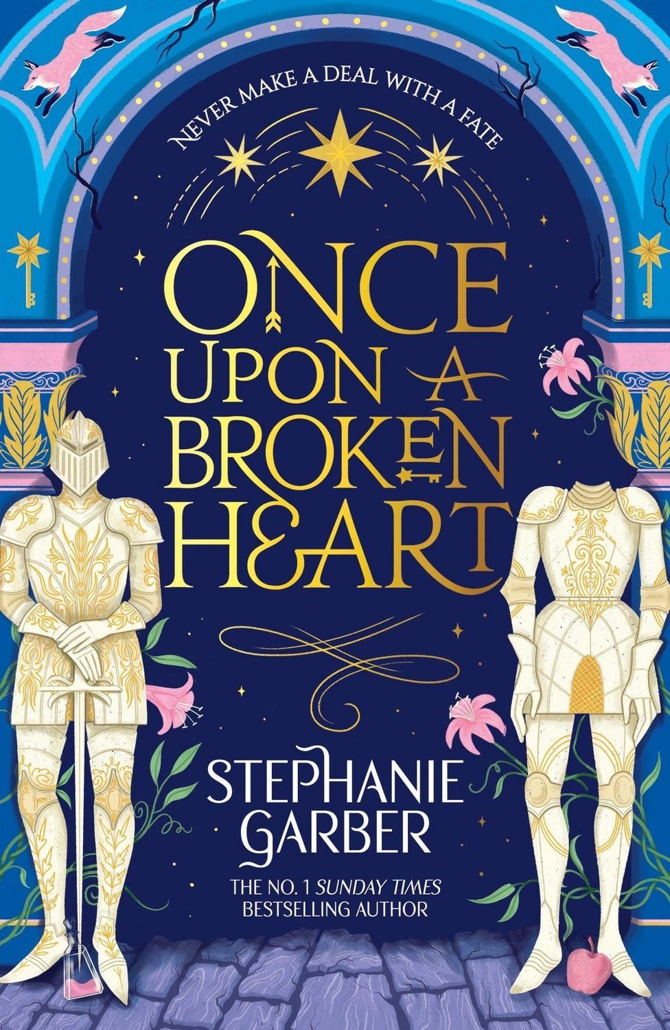 Once Upon a Broken Heart / Stephanie Garber, The first book in the beloved fairytale sensation the Once Upon a Broken Heart series from the global No. 1 bestselling author of Caraval