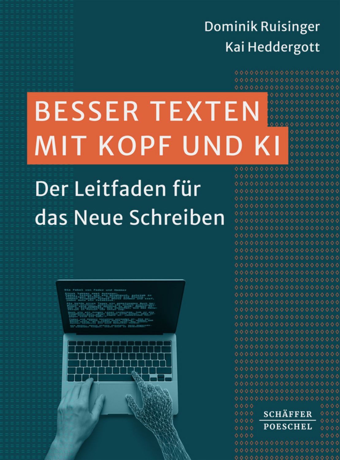 Besser Texten mit Kopf und KI / Dominik Ruisinger, Kai Heddergott