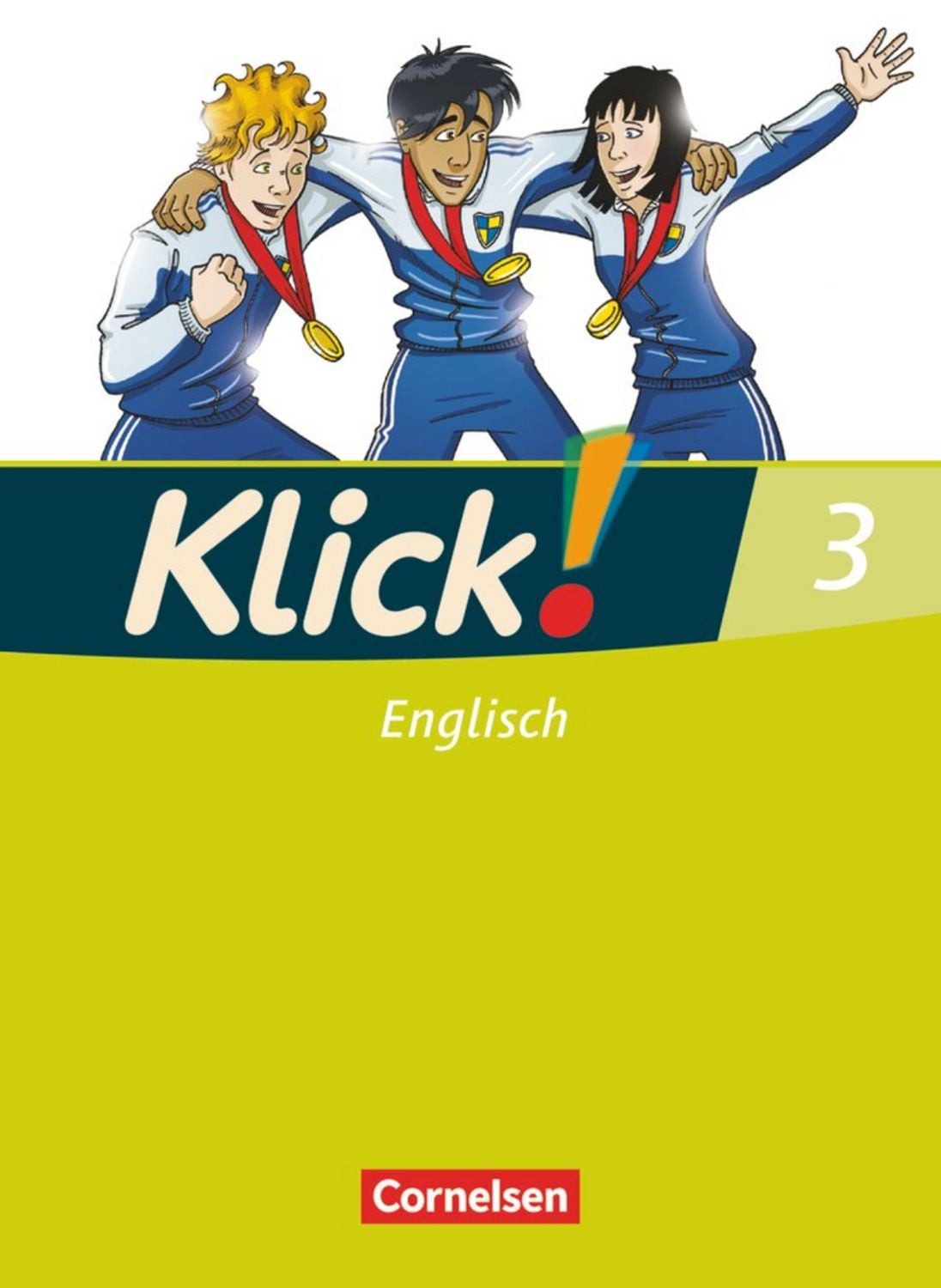 Klick! Englisch - Ausgabe 2008 - Band 3: 7. Schuljahr / Berit Rudolph, Angela Backhaus