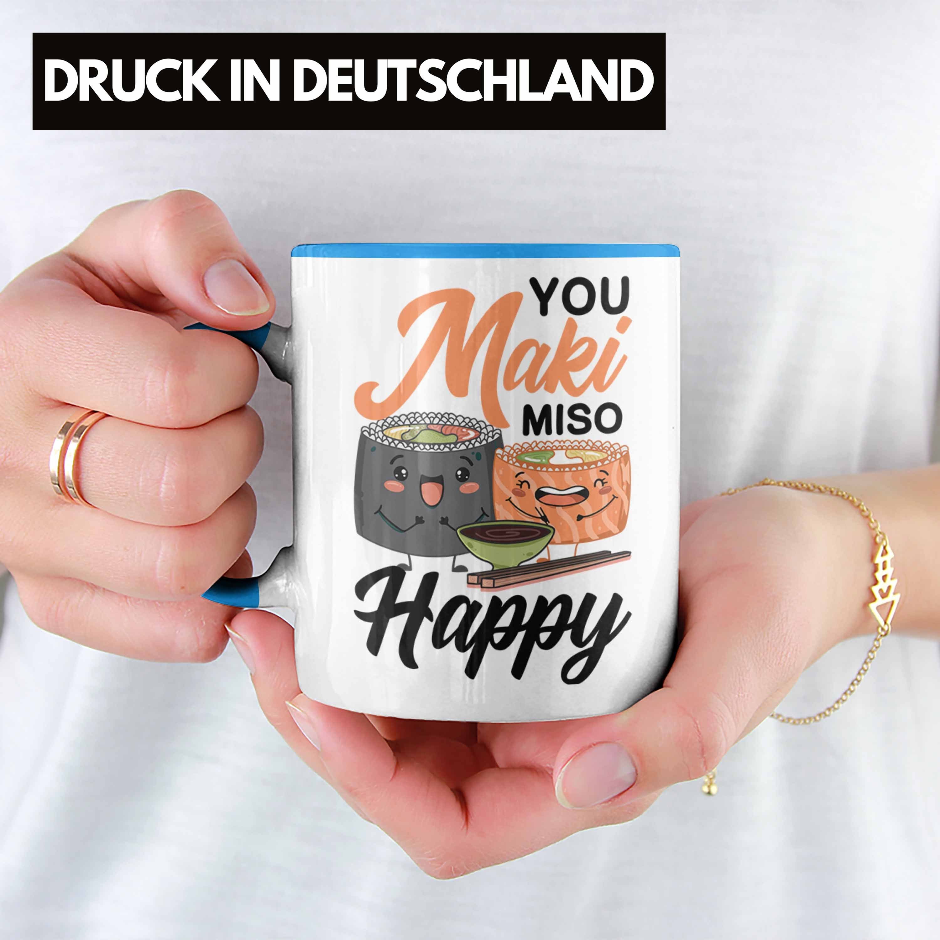 Geschenk Asiatische - Blau Maki Tasse Küche Trendation Tasse Shushi-Liebhaber Asiaten Trendation Lustige Suhsi Happy Miso Geschenkidee You