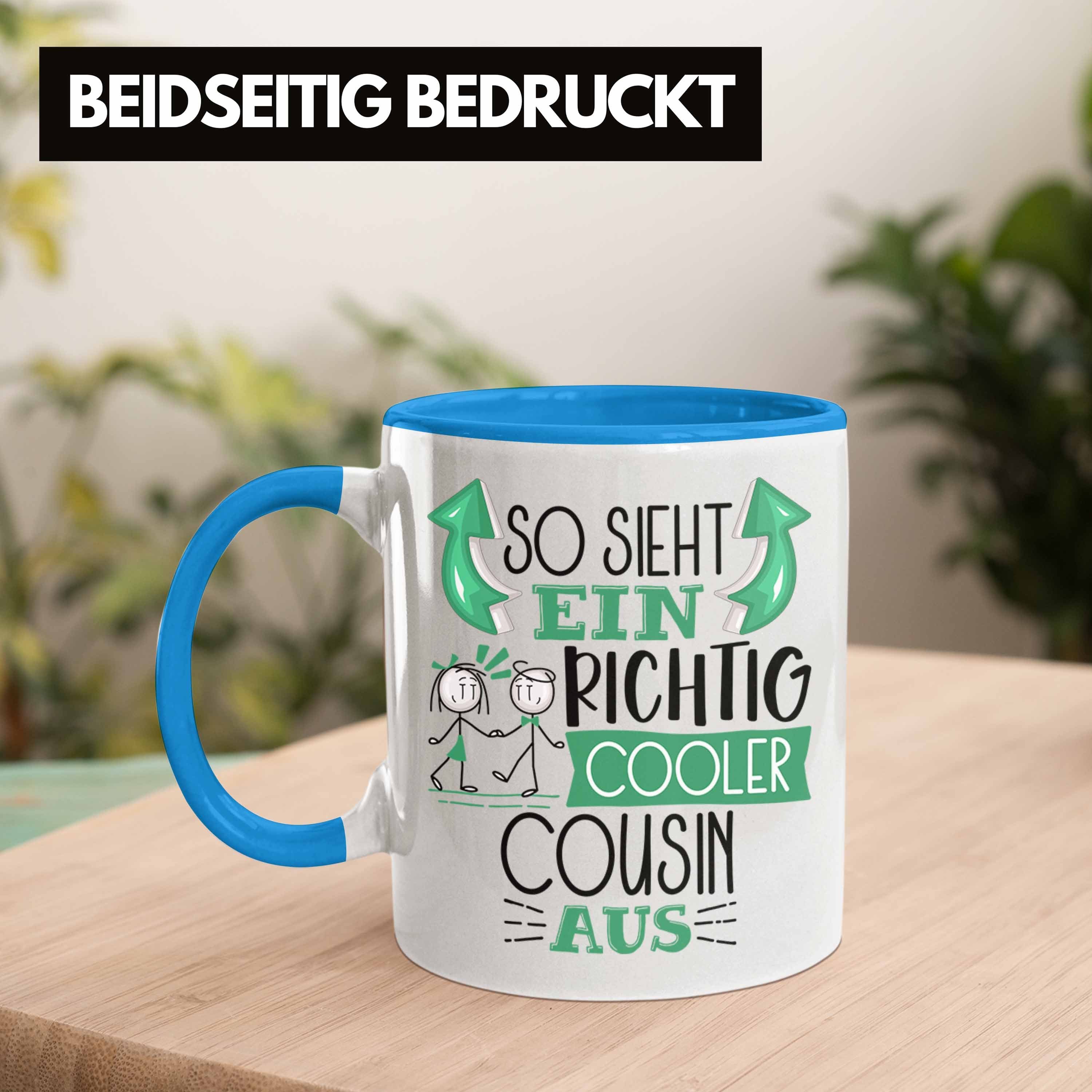 Blau Tasse Tasse Cooler RIchtig Geschenk Sieht Ein Aus Cousin Trendation Geschenk So Cousin