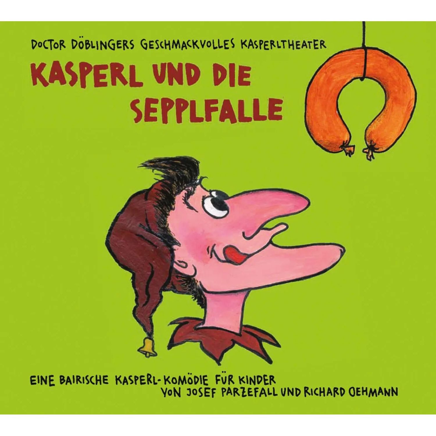 Kunstmann Verlag Hörspiel Kasperl und die Sepplfalle