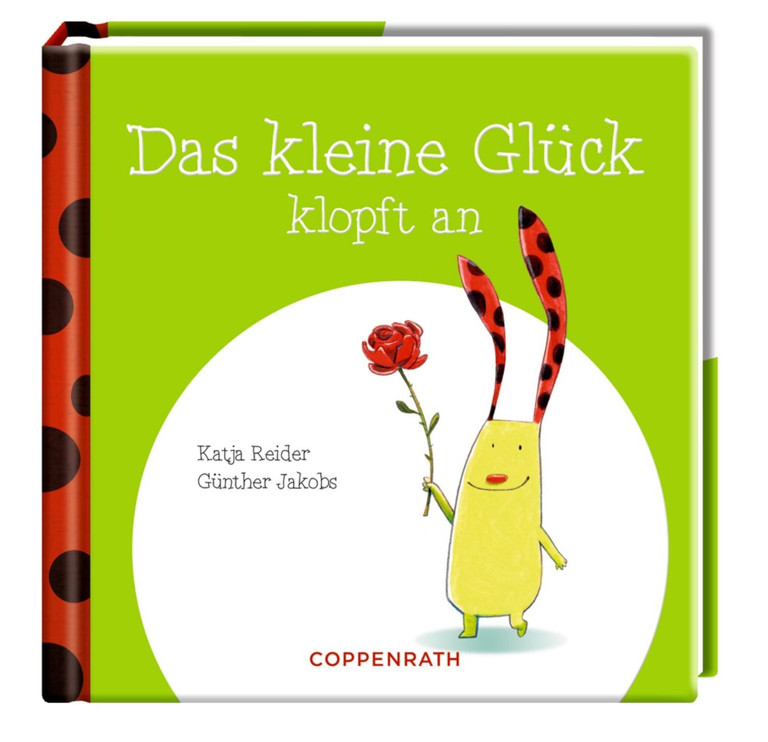 Das kleine Glück klopft an / Katja Reider