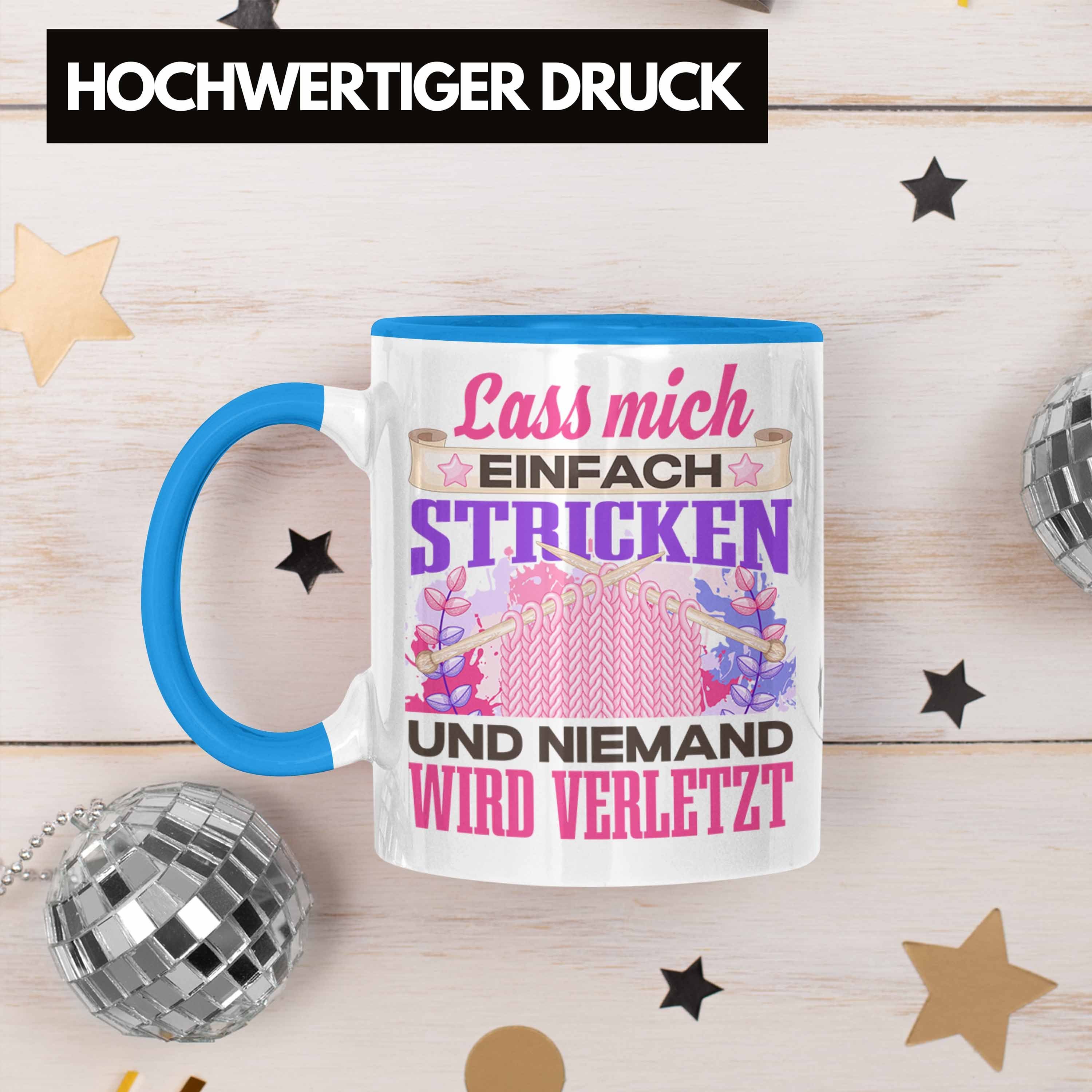 Tasse Geschenk Lass Trendation Häckeln Trendation Stricken Spruch - Geschenkidee Tasse Blau