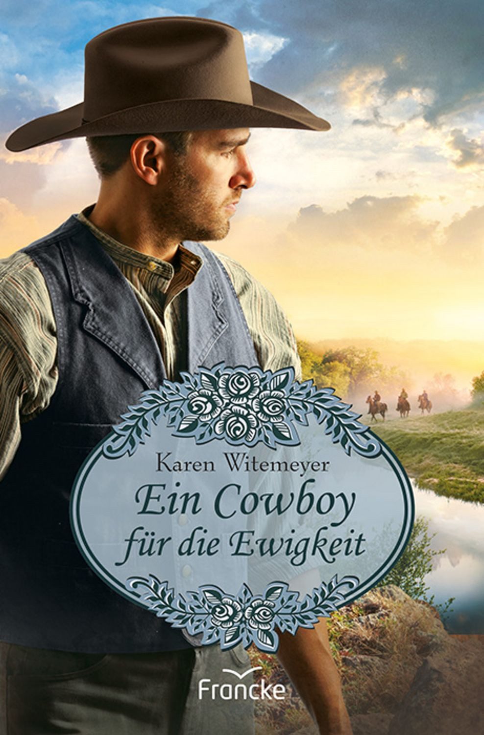 Ein Cowboy für die Ewigkeit / Karen Witemeyer