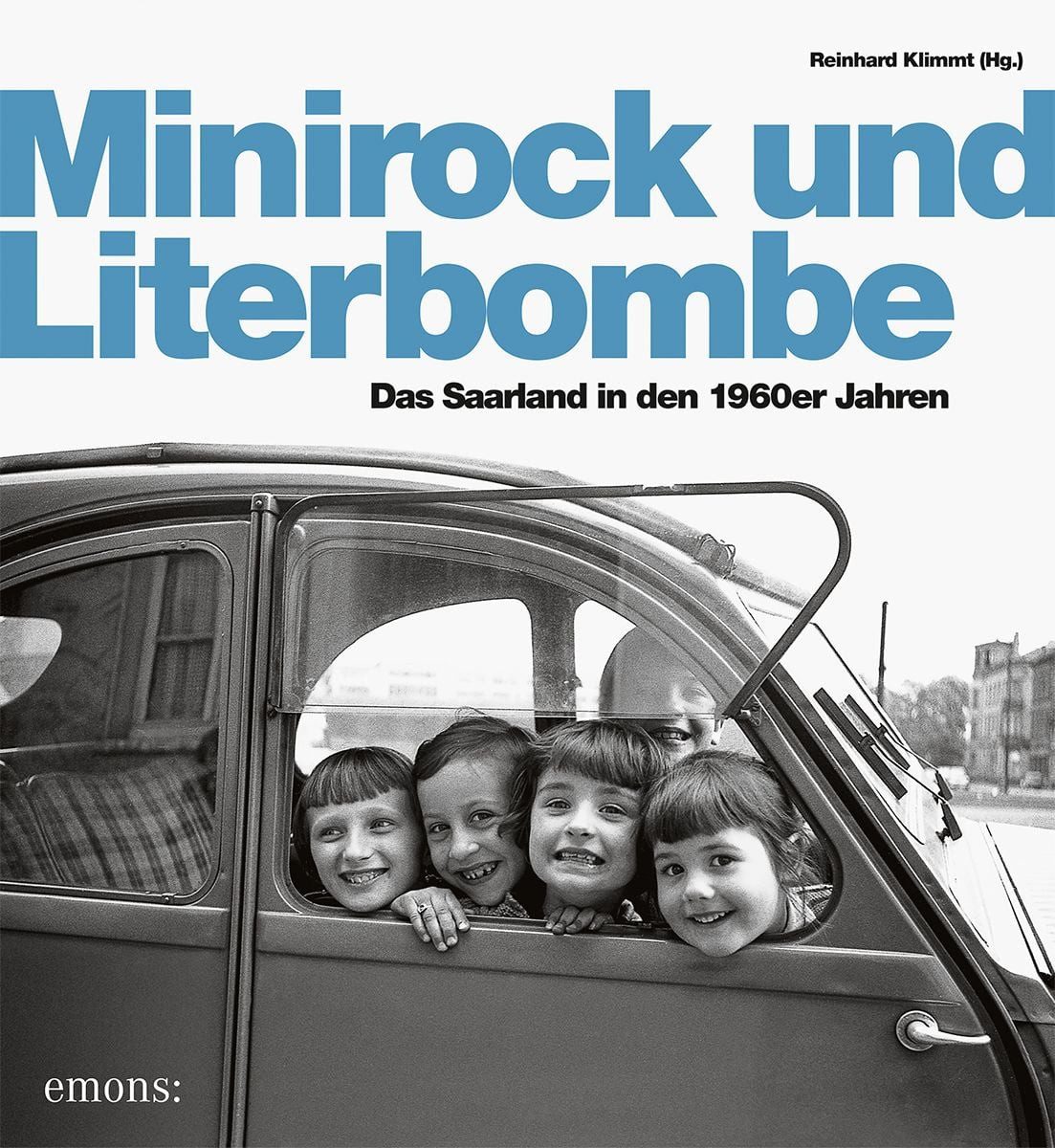 Reiseführer Minirock und Literbombe Das Saarland der 1960er Jahre diverse