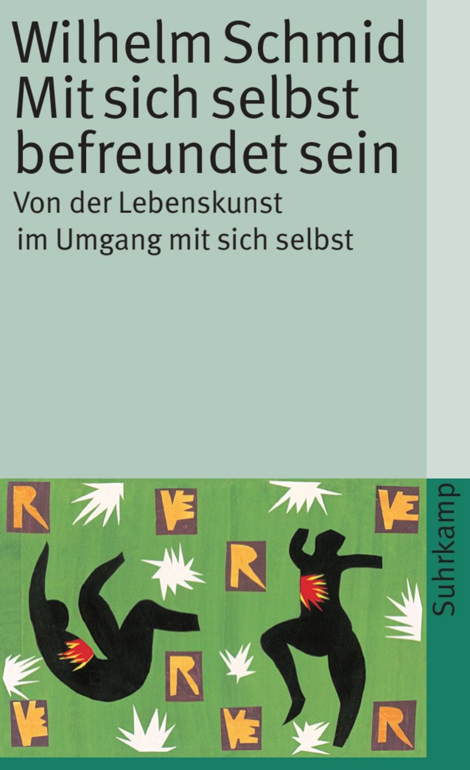 Mit sich selbst befreundet sein / Wilhelm Schmid