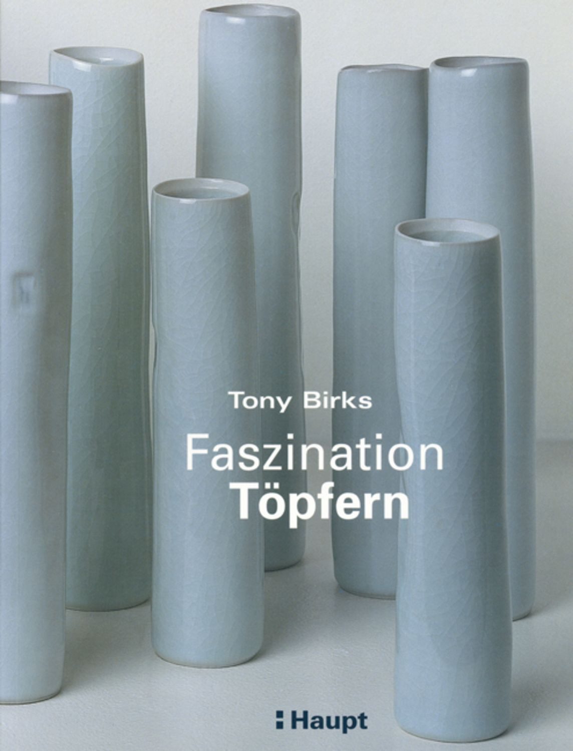 Faszination Töpfern / Tony Birks