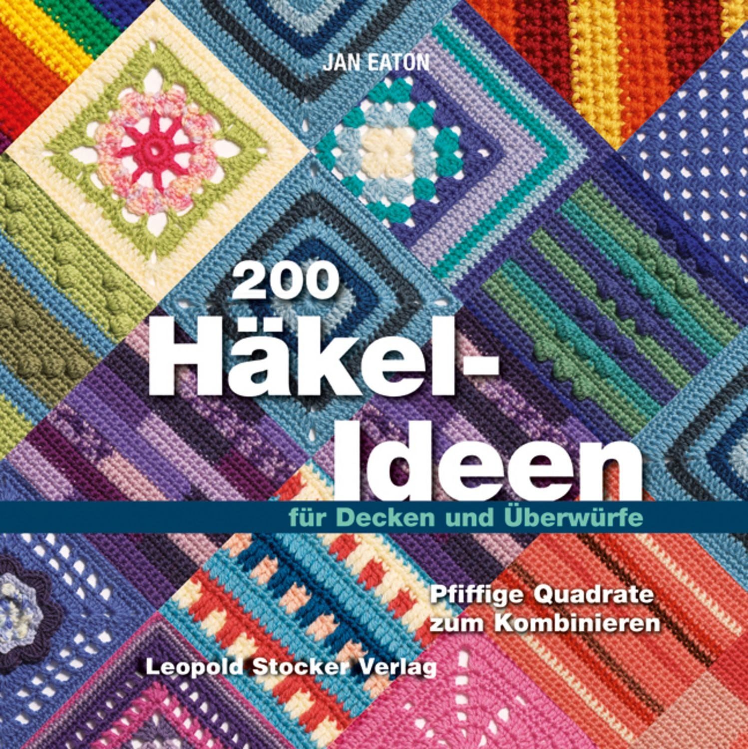 200 Häkel-Ideen für Decken und Überwürfe / Jan Eaton