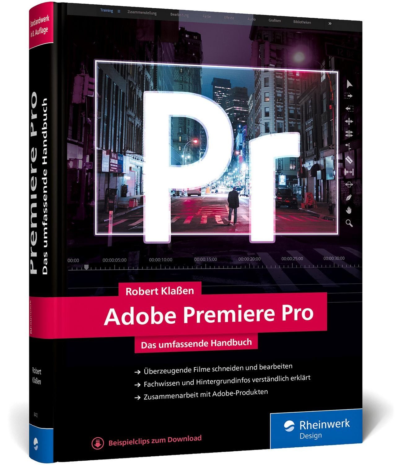 Adobe Premiere Pro Das umfassende Handbuch / Robert Klassen, Das umfassende Handbuch
