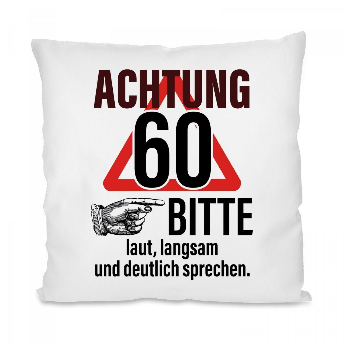 Herzbotschaft Dekokissen Kissen mit einseitigem Motiv Achtung 60, Kissenhülle mit Füllung
