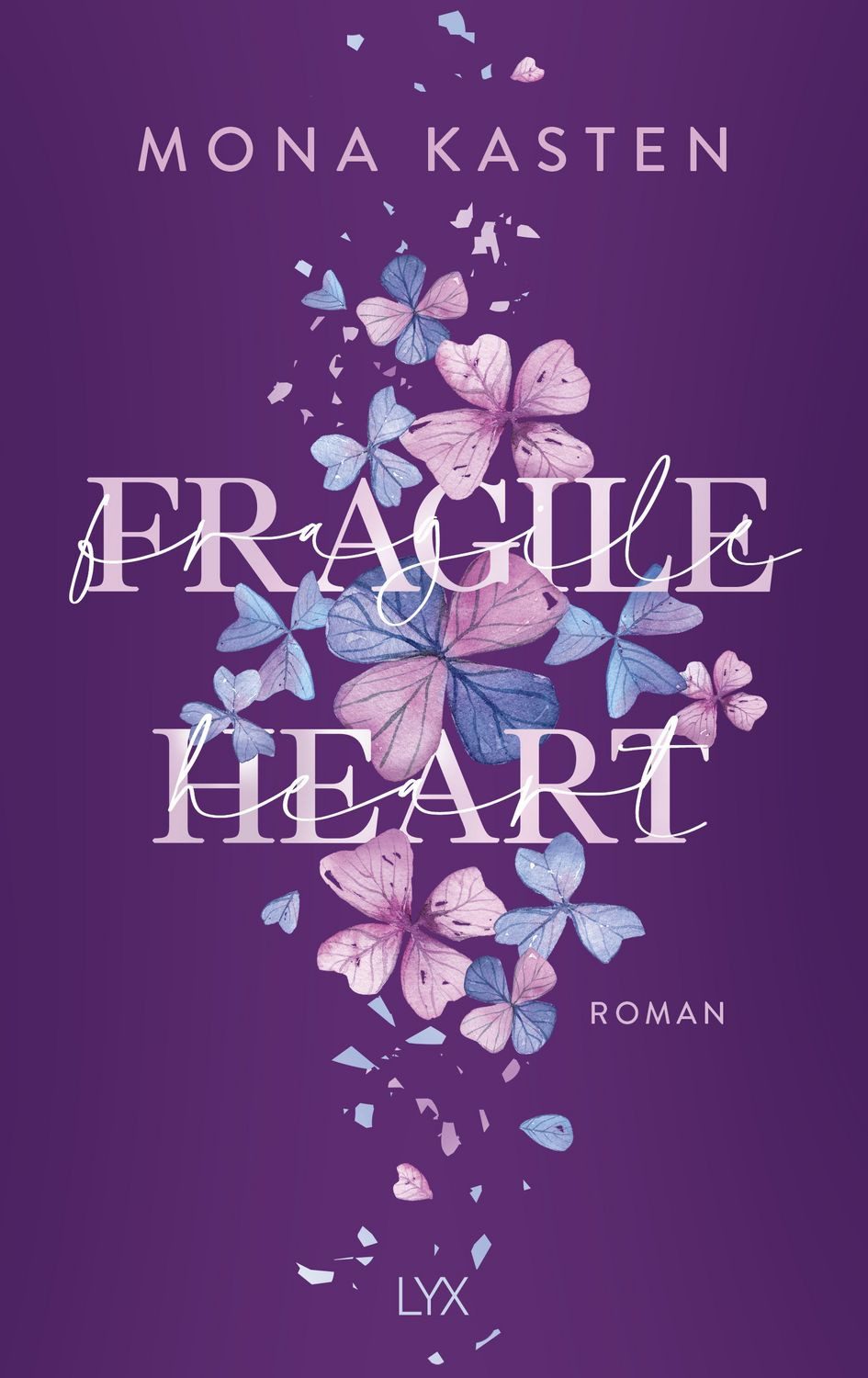 Fragile Heart / Mona Kasten