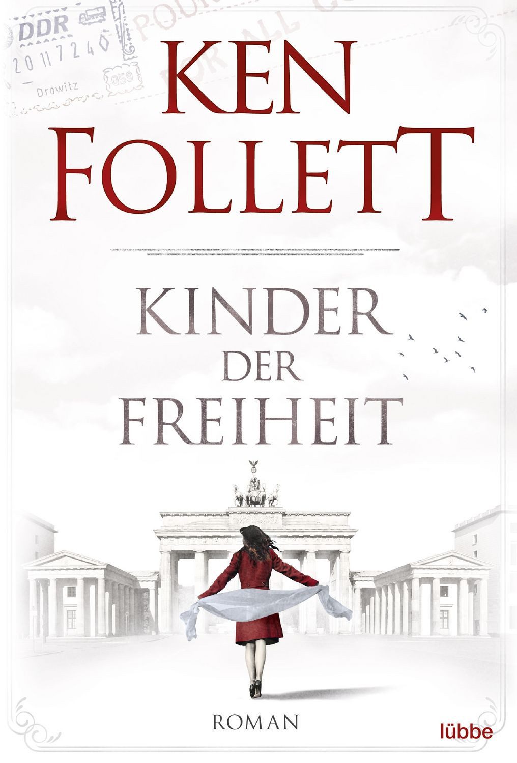 Kinder der Freiheit / Jahrhundert-Saga Bd. 3 / Ken Follett, Roman