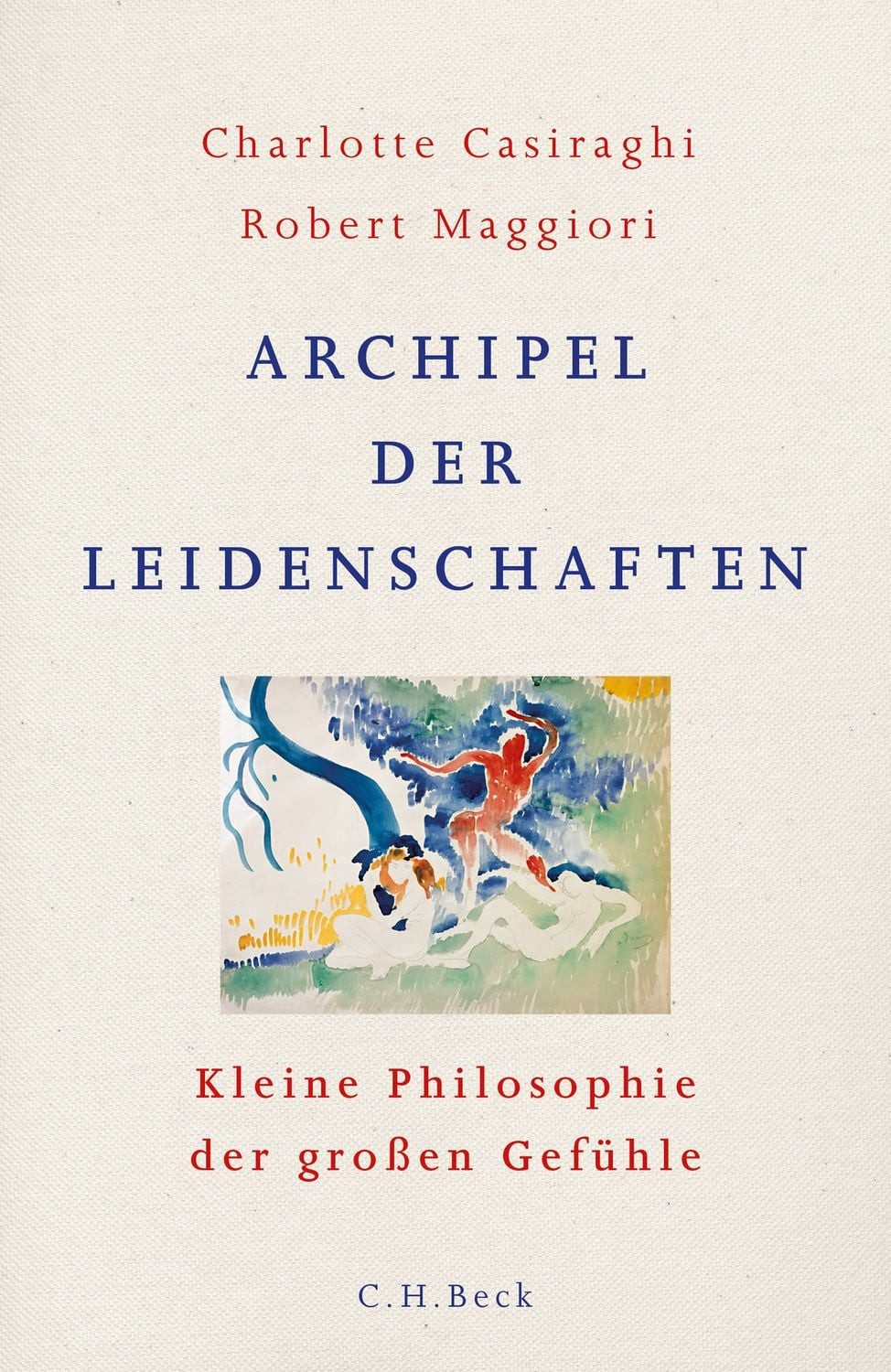 Sachbuch Archipel der Leidenschaften Kleine Philosophie der großen Gefühle Charlotte Casiraghi, Robert Maggiori